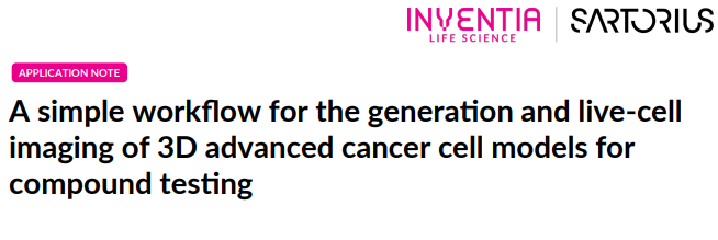 A simple workflow for the generation and live-cell imaging of 3D advanced cancer cell models for compound testing Application Note